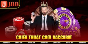 7+ Chiến Thuật Chơi Baccarat Gia Tăng Lợi Nhuận Tại J88