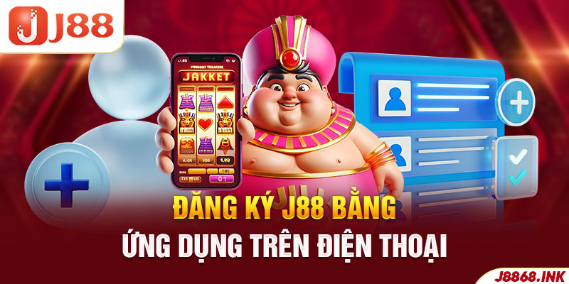 Hướng dẫn tạo tài khoản người chơi trên app J88