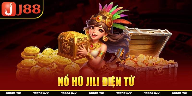 Nổ hũ JILI Điện Tử J88 - Game Slots Đổi Thưởng Hot Nhất 2024