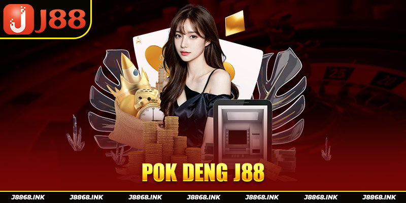 Pok Deng J88: Hướng Dẫn Làm Quen Tựa Game Bài Thái Lan