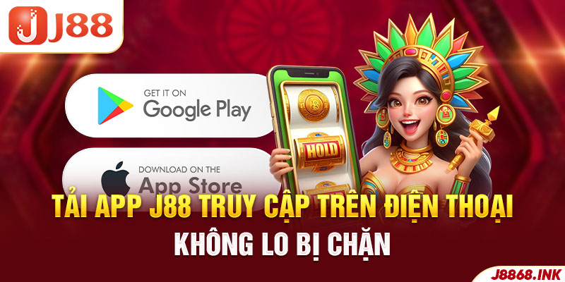 Hướng dẫn truy cập J88 khi bị chặn